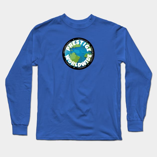 Prestige Worldwide Long Sleeve T-Shirt by JustTheTippecanoe